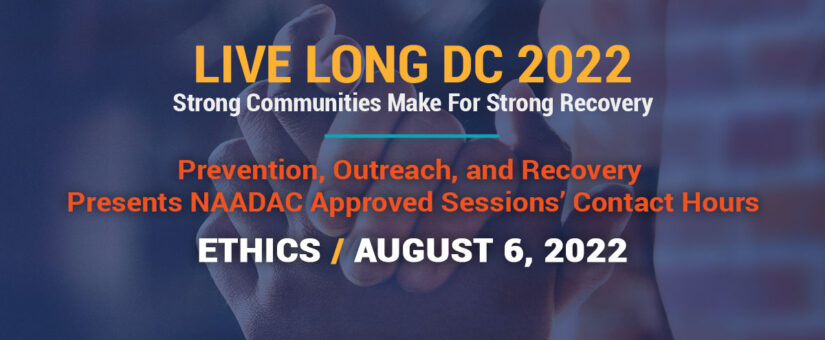 LIVE LONG DC 2022 – Ethics